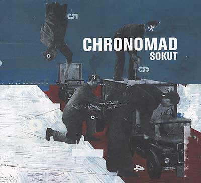 CHRONOMAD - Sokut ((CD))