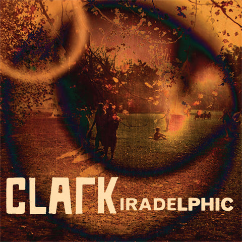 Clark - Iradelphic ((CD))