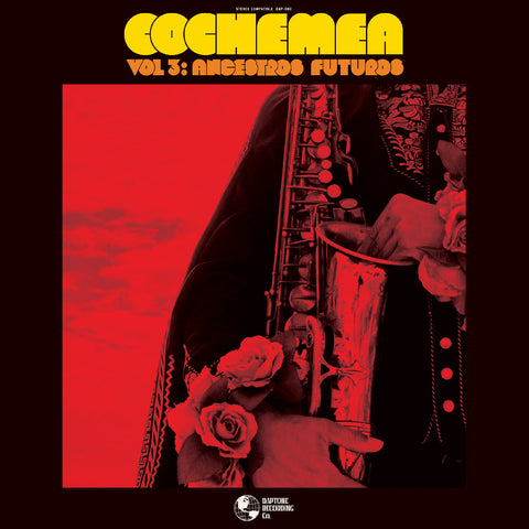 Cochemea - Vol Iii: Ancestros Futuros ((Vinyl))