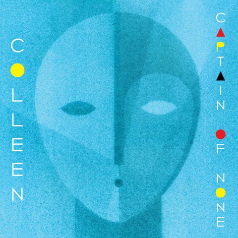 Colleen - Captain of None ((Vinyl))