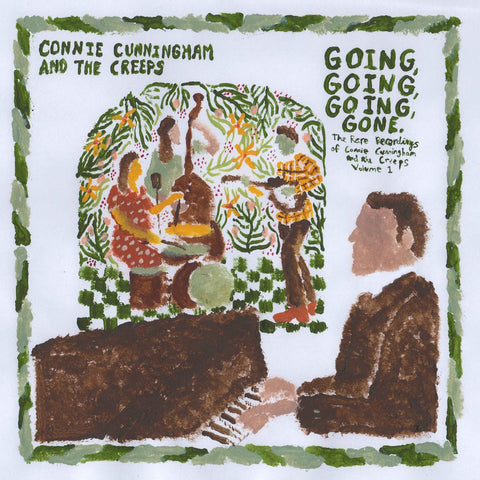 Connie Cunningham and the Creeps - Going, Going, Going, Gone: The Rare Recordings of Connie Cunningham and the Creeps Vol. 1 ((Vinyl))