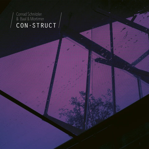 CONRAD SCHNITZLER & BAAL & MORTIMER - Con-Struct ((CD))