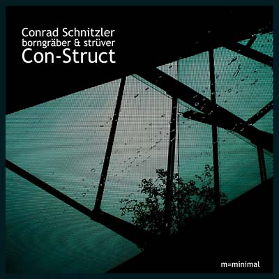 CONRAD SCHNITZLER/BORNGRABER & STRUVER - Con-Struct ((CD))