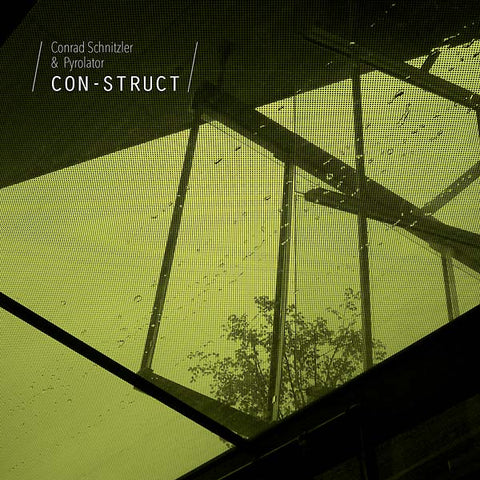 CONRAD SCHNITZLER/PYROLATOR - Con-Struct ((CD))