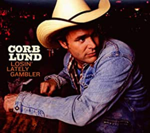 Corb Lund - Losin' Lately Gambler ((CD))
