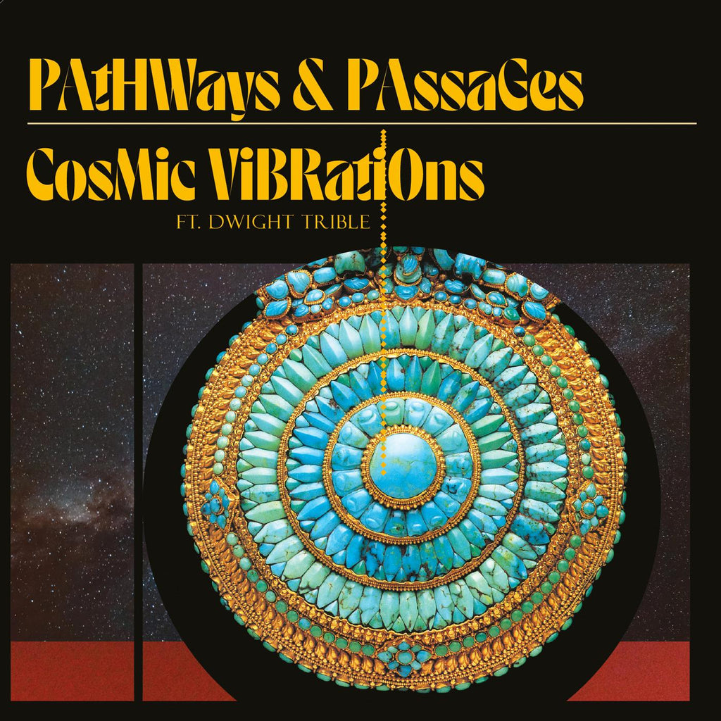 Cosmic Vibrations and Dwight Trible - Pathways & Passages ((CD))