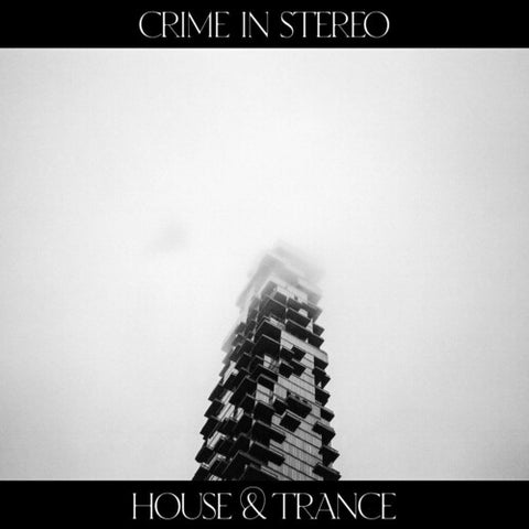 Crime in Stereo - House & Trance ((CD))