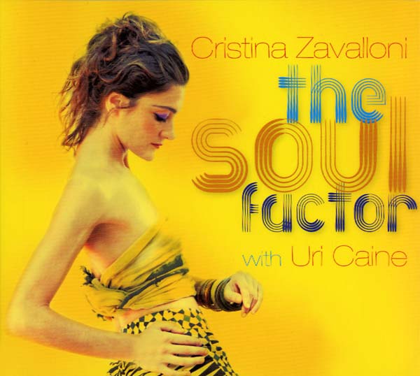 CRISTINA ZAVALLONI WITH URI CAINE - The Soul Factor ((CD))