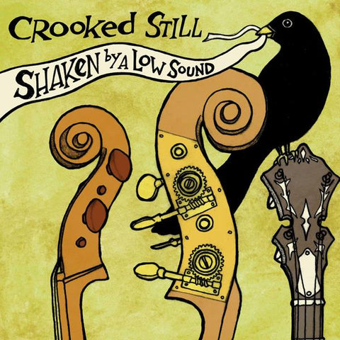 Crooked Still - Shaken By A Low Sound ((CD))