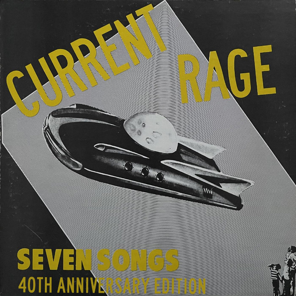 Current Rage - Seven Songs [40th Anniversary Expanded Edition] ((Vinyl))