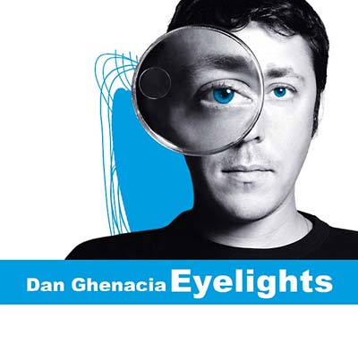 DAN GHENACIA - Eyelights ((CD))