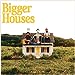 Dan + Shay - Bigger Houses ((Vinyl))