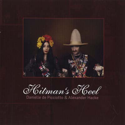 DANIELLE DE PICCIOTTO & ALEXANDER HACKE - Hitman's Heel ((CD))