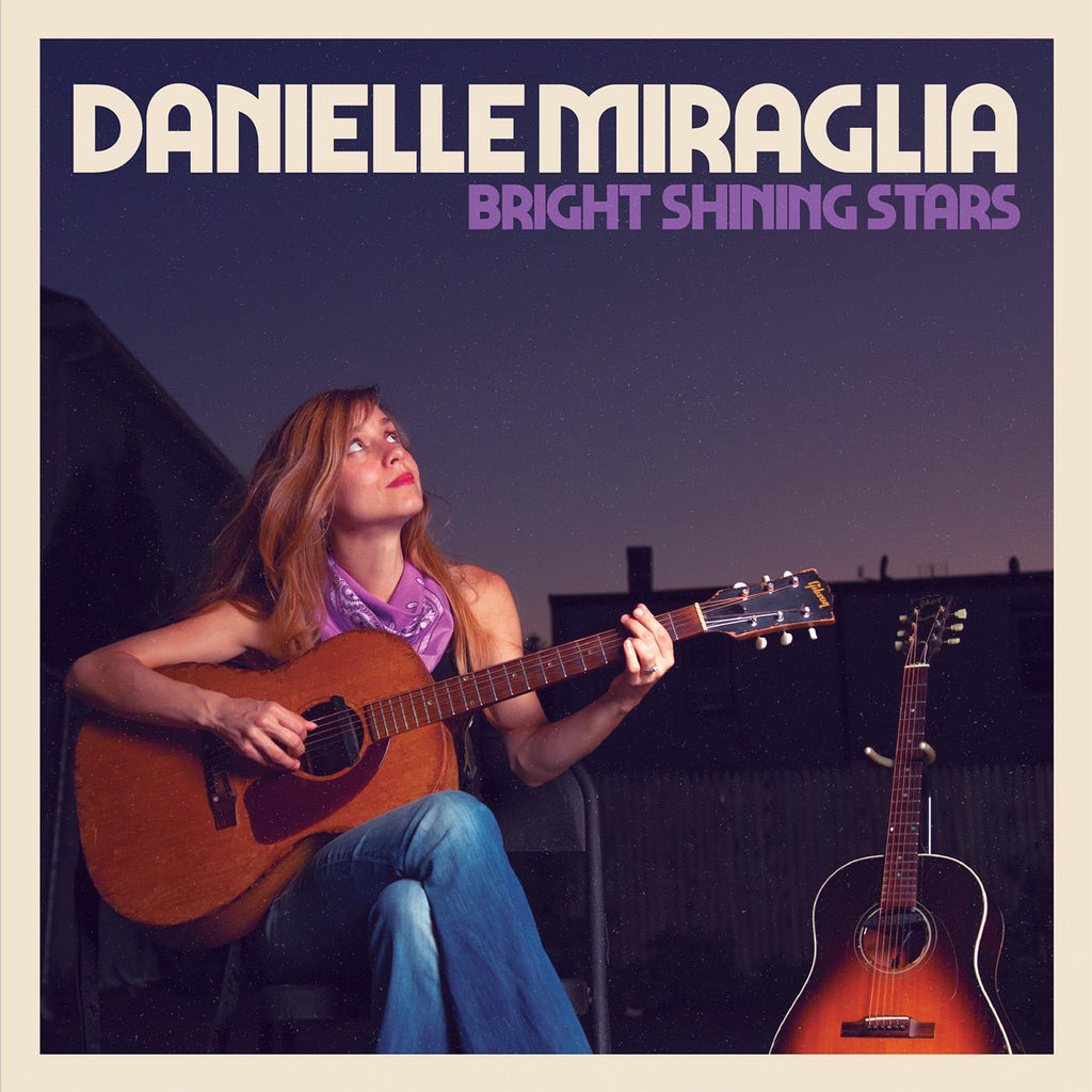 Danielle Miraglia - Bright Shining Stars ((CD))