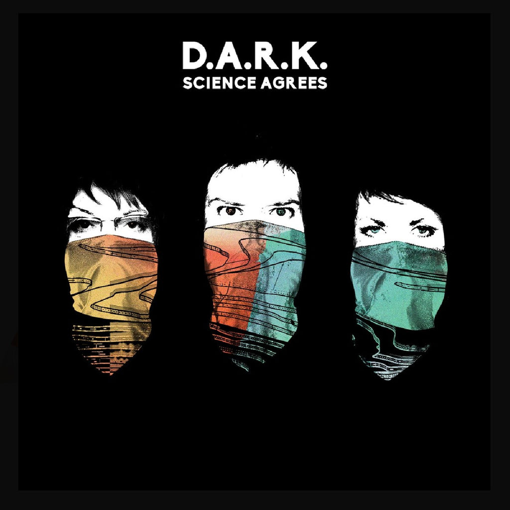 D.A.R.K. - Science Agrees ((Vinyl))