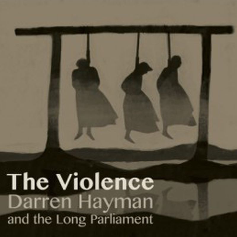 Darren and the Long Parliament Hayman - The Violence ((CD))