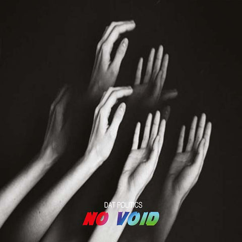 DAT POLITICS - No Void ((CD))