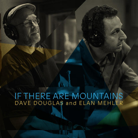 Dave and Elan Mehler Douglas - If There Are Mountains ((CD))