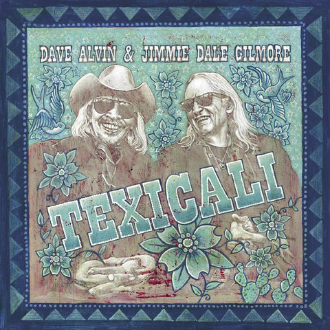 Dave & Jimmie Dale Gilmore Alvin - TexiCali ((CD))
