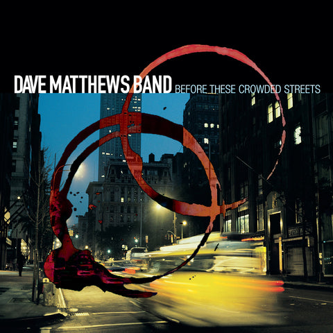 Dave Matthews Band - Before These Crowded Streets (())