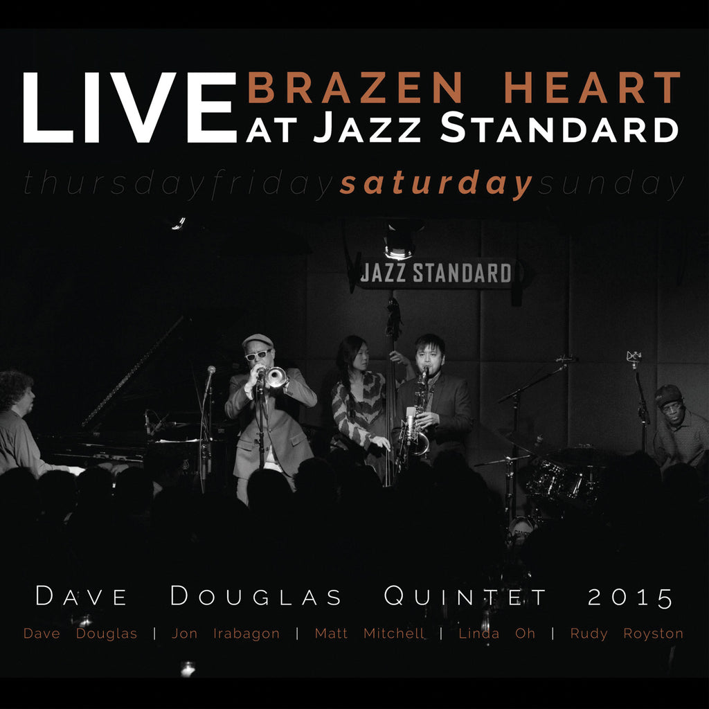 Dave Quintet Douglas - Brazen Heart Live at Jazz Standard - Saturday ((CD))