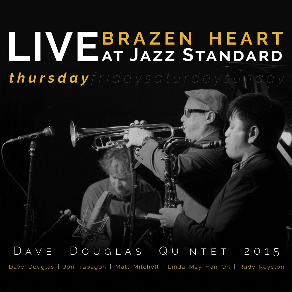 Dave Quintet Douglas - Brazen Heart Live at Jazz Standard - Thursday ((CD))