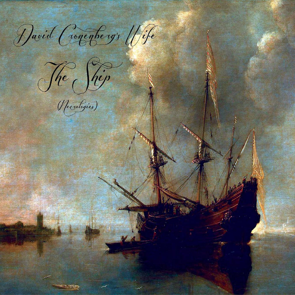 David Cronenberg's Wife - The Ship (Necrologies) ((CD))