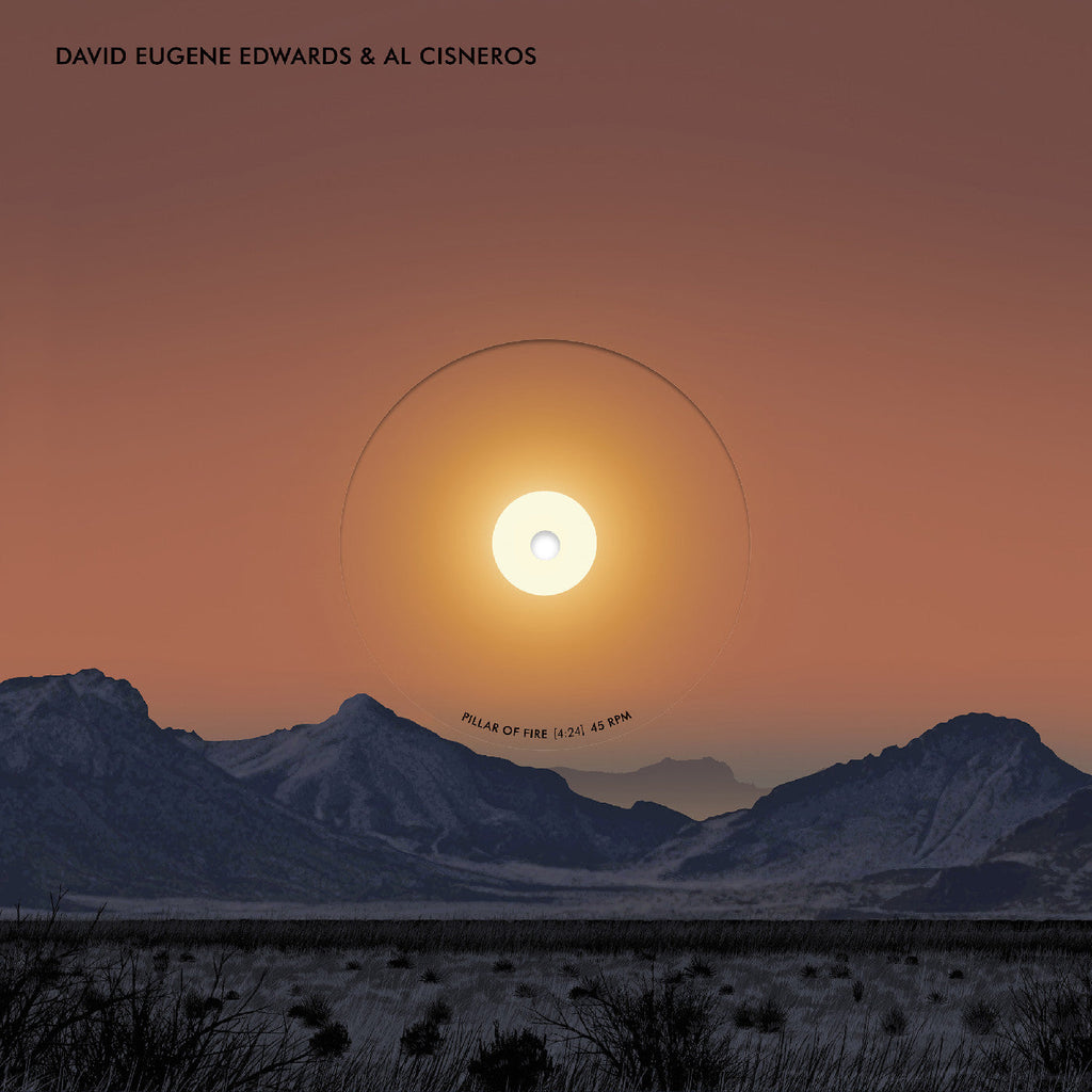David Eugene & Al Cisneros Edwards - Pillar Of Fire / Capernaum 10" ((Vinyl))