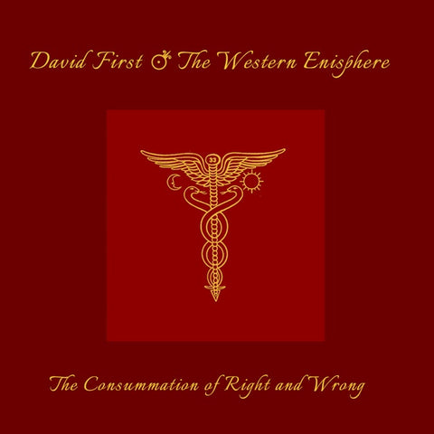 DAVID FIRST & THE WESTERN ENISPHERE - The Consummation of Right and Wrong ((CD))