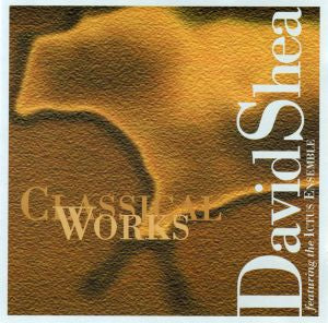 David Shea - Classical Works ((CD))