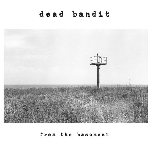 DEAD BANDIT - From The Basement ((Vinyl))