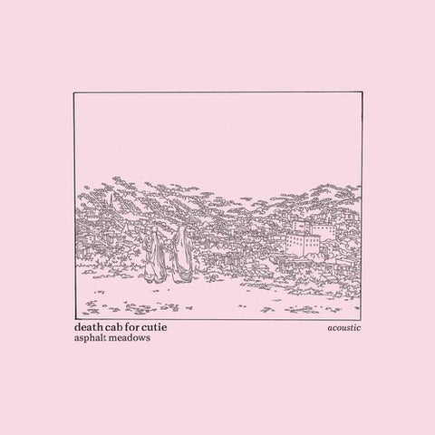 Death Cab for Cutie - Asphalt Meadows (Acoustic) ((Vinyl))