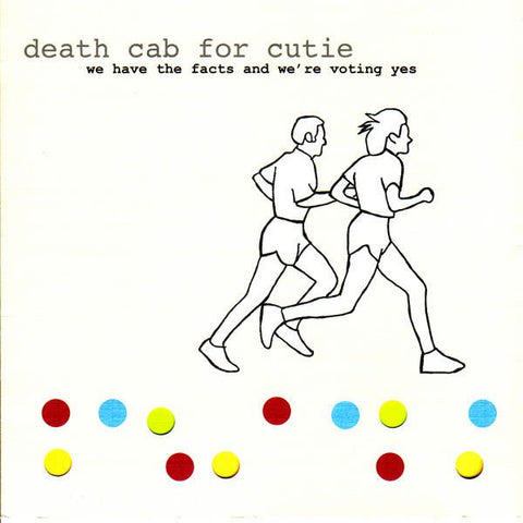 Death Cab For Cutie - We Have The Facts And We're Voting Yes ((Rock))