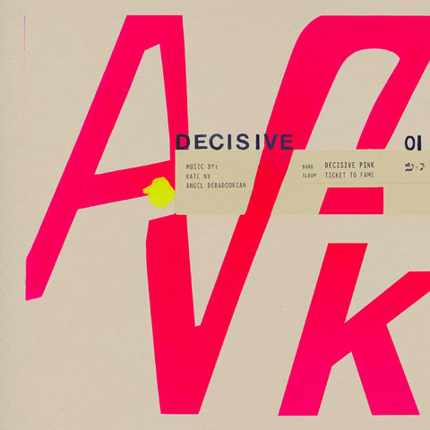 Decisive Pink - Ticket to Fame (PINK VINYL) ((Vinyl))