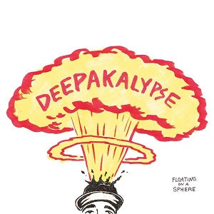 Deepakalypse - Floating On A Sphere ((CD))