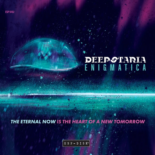 Deepstaria Enigmatica - The Eternal Now Is The Heart Of A New Tomorrow ((CD))