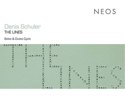 DENIS SCHULER - The Lines: Solos & Duets Cycle ((CD))