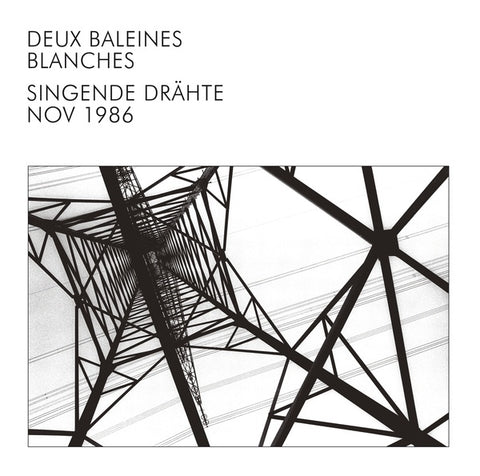 DEUX BALEINES BLANCHES - Singende Drahte ((CD))