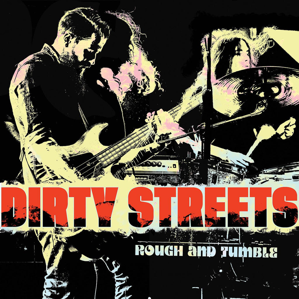 Dirty Streets - Rough and Tumble ((Vinyl))