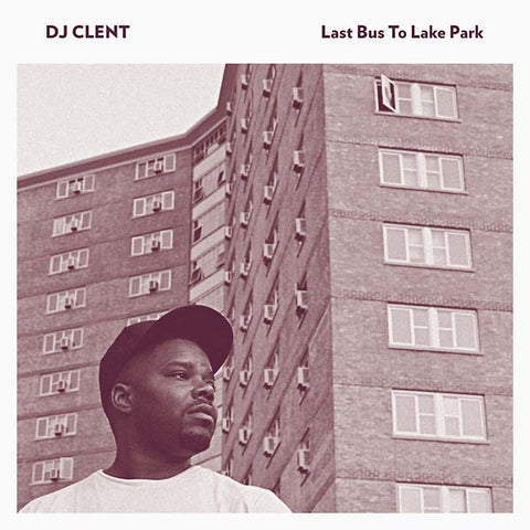 DJ Clent - Last Bus to Lake Park ((CD))