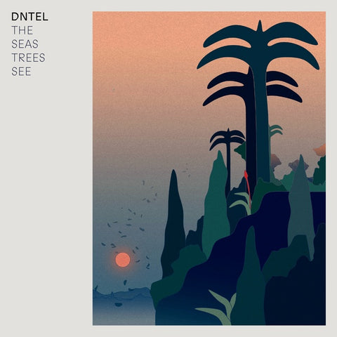 DNTEL - The Seas Trees See ((CD))