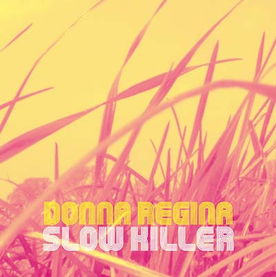 DONNA REGINA - Slow Killer ((CD))