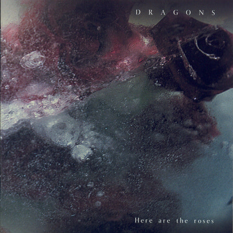 Dragons - Here Are the Roses ((CD))