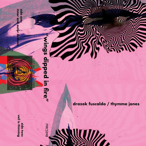DRAZEK FUSCALDO/THYMME JONES - Wings Dipped in Fire ((Cassette))