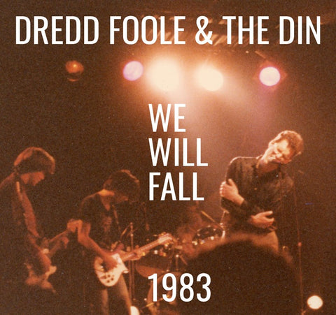 DREDD FOOLE AND THE DIN - We Will Fall (1983) ((CD))