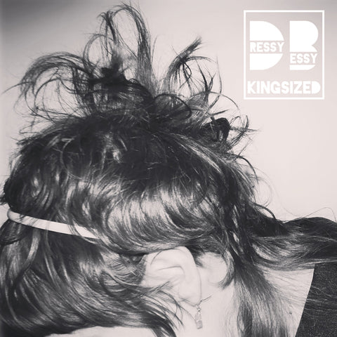 Dressy Bessy - KINGSIZED ((Vinyl))