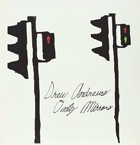 Drew Andrews - Only Mirrors ((Vinyl))