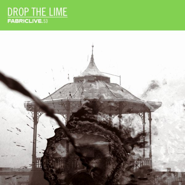 Drop The Lime - Fabriclive 53 : ((CD))