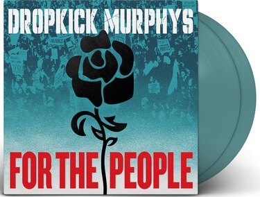 Dropkick Murphys - For the People (Indie Exclusive, Jade Green Colored Vinyl, Poster) (2 Lp's) ((Vinyl))