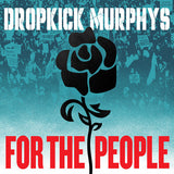 Dropkick Murphys - For the People (Indie Exclusive, Jade Green Colored Vinyl, Poster) (2 Lp's) ((Vinyl))